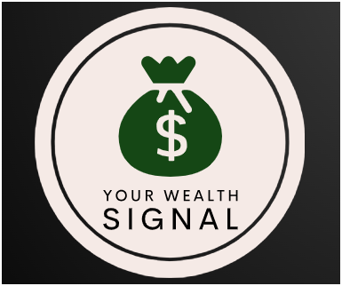 Your Wealth  Signal